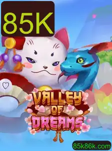 Explorando 'ValleyofDreams': Um Mergulho no Mundo de 85K